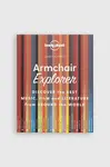 Kniha home & lifestyle Armchair Explorer by Lonely Planet, English