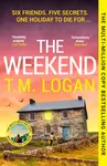 The Weekend - T. M. Logan