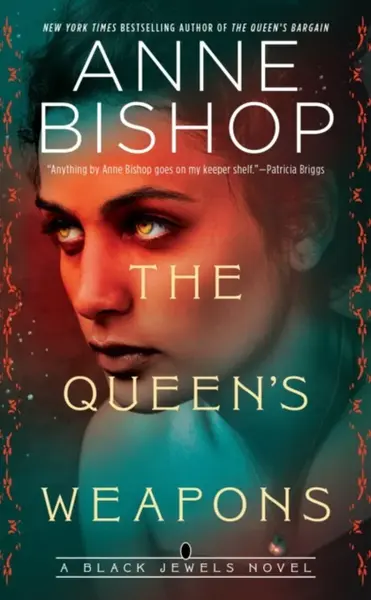 The Queen's Weapons - Anne Bishop