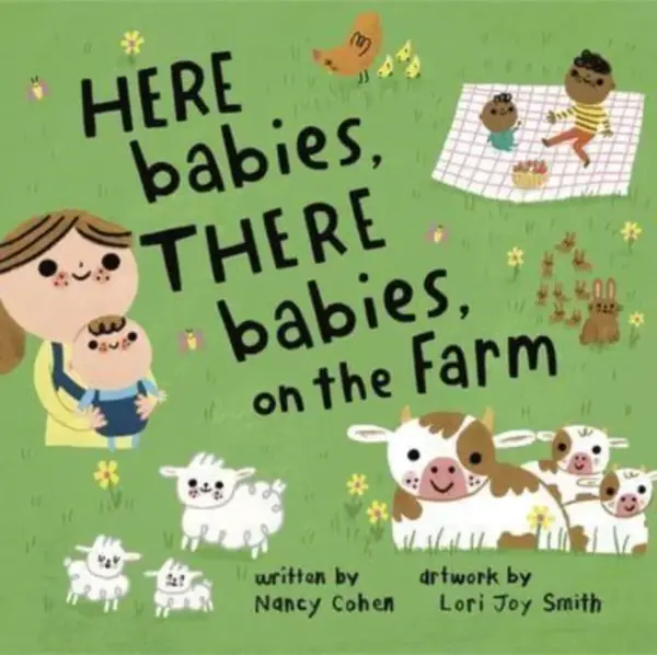Here Babies, There Babies On the Farm - Nancy Cohen