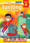 My Spelling Workbook Book A - RIC Publications