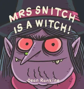 Mrs Snitch is a Witch - Dean Rankine