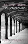 The Purple Shadow - Christopher Bowden
