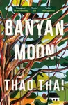 Banyan Moon - Thao Thai
