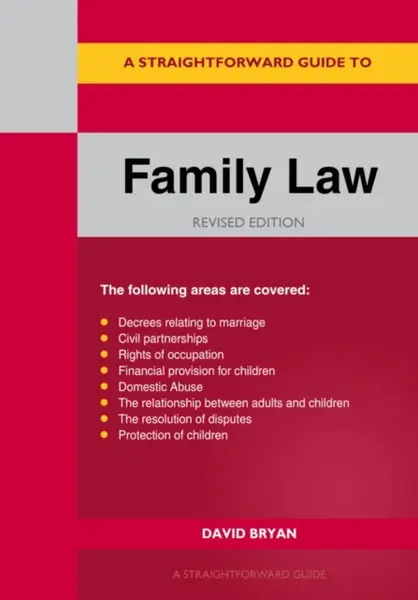 A Straightforward Guide to Family Law - David Bryan