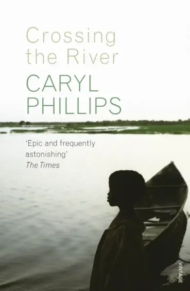 Crossing the River - Phillips Caryl