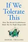If We Tolerate This - Daniel Trilling