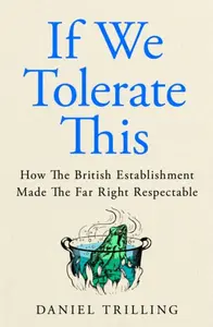 If We Tolerate This - Daniel Trilling