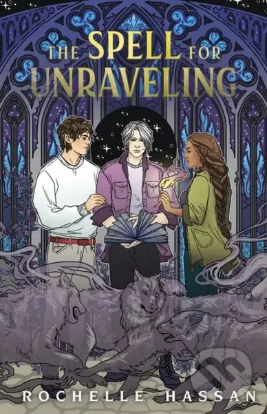 The Spell for Unraveling - Rochelle Hassan