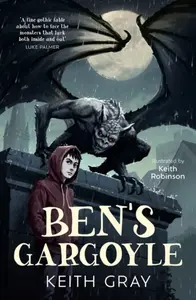 Benâ€™s Gargoyle - Keith Gray