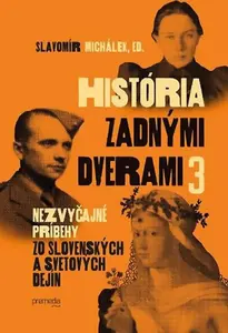 História zadnými dverami 3 (slovensky) - Slavomír Michálek
