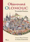 Objevovaná Olomouc - Vladimír Gračka, Pavel Zlínský