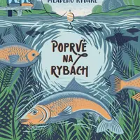 Poprvé na rybách - Will Millard