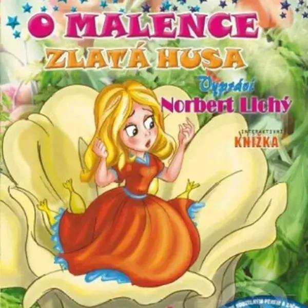 Kouzelná sbírka pohádek O Malence, Zlatá husa - Norbert Lichý