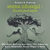 Kniha džunglí - Člověk jde k lidem - Rudyard Kipling - audiokniha