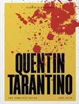 Quentin Tarantino: The Complete Unofficial Guide - Jolin Dan