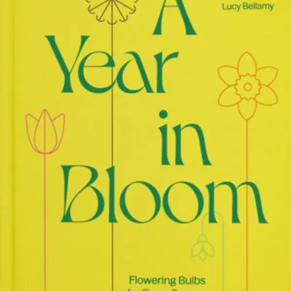 A Year in Bloom - Lucy Bellamy