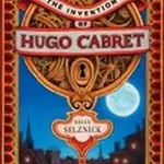 Invention of Hugo Cabret - Brian Selznick