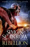 Rebellion (Eagles of the Empire 22) - Simon Scarrow