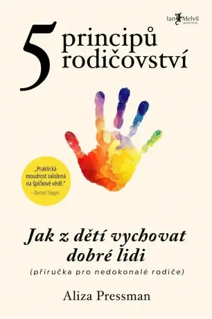 5 principů rodičovství - Dr Aliza Pressman
