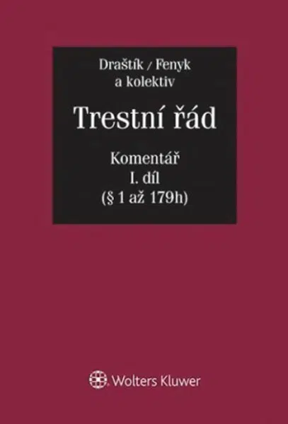 Trestní řád (č. 141/1961 Sb.): Komentář I.+II. díl/komplet - Jaroslav Fenyk, Antonín Draštík