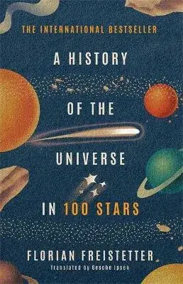 A History of the Universe in 100 Stars - Freistetter Florian