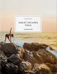 Great Escapes Yoga. The Retreat Book. 2020 Edition