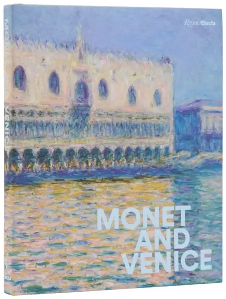 Monet And Venice - Lisa Small, Melissa E. Buron