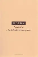Kauzalita v buddhistickém myšlení - Jiří Holba