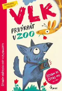Vlk prvýkrát v ZOO - Čítám si, čítaj mi s nálepkami! - Petr Šulc
