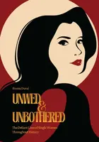 Unwed & Unbothered - Emma Duval