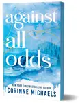 Against All Odds - Corinne Michaels