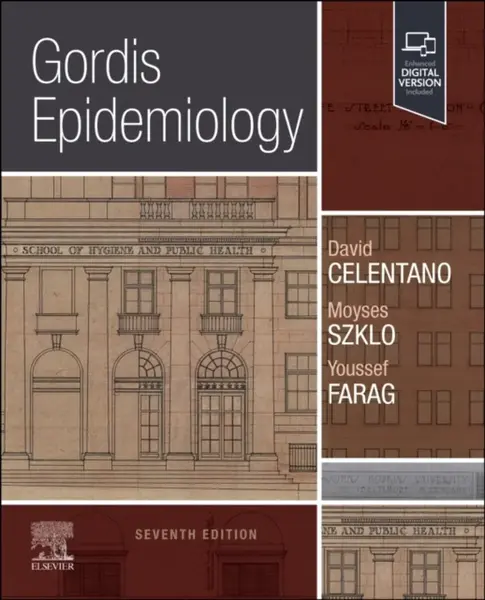 Gordis Epidemiology - David D., ScD, MHS  Celentano, Youssef, MD, PhD, MPH  Farag, Moyses  Szklo