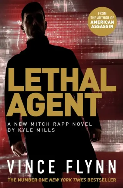 Lethal Agent - Vince Flynn, Kyle Mills