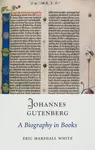 Johannes Gutenberg - Eric Marshall White