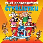 Tereza Bebarová, Bohdan Tůma, Jiří Ployhar, Jan Maxián – Velké dobrodružství Čtyřlístku