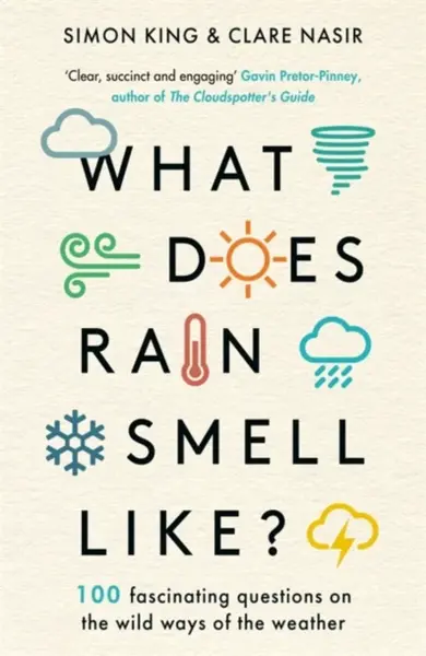 What Does Rain Smell Like? - Clare Nasir, Simon, OBE King
