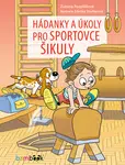 Hádanky a úkoly pro sportovce šikuly, Pospíšilová Zuzana