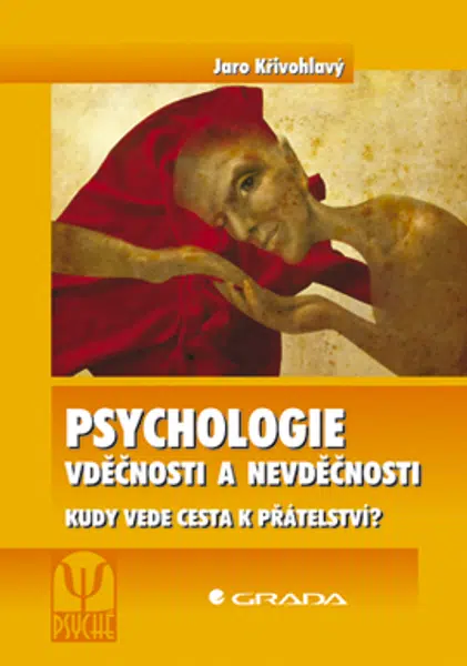 Psychologie vděčnosti a nevděčnosti, Křivohlavý Jaro