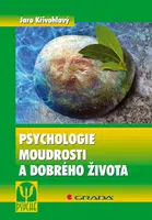 Psychologie moudrosti a dobrého života, Křivohlavý Jaro