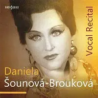Daniela Šounová-Brouková – Vokální recitál CD