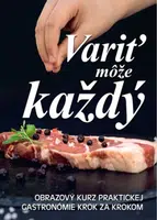Variť môže každý