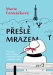 Přešlé mrazem - Marie Formáčková - e-kniha