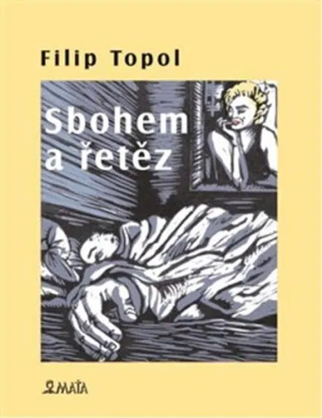 Sbohem a řetěz - Filip Topol, Marcela Štědrová