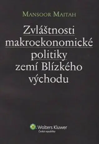 Zvláštnosti makroekonomické politiky zemí Blízkého východu - Mansoor Maitah