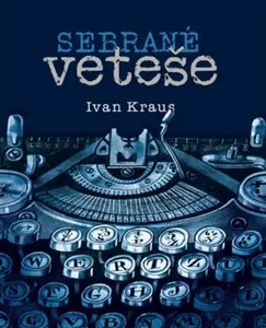 Sebrané veteše - Ivan Kraus, Pavel Čech