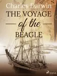 The Voyage of the Beagle - Charles Darwin