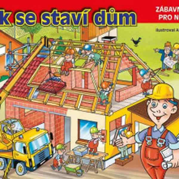 Jak se staví dům - autora  nemá
