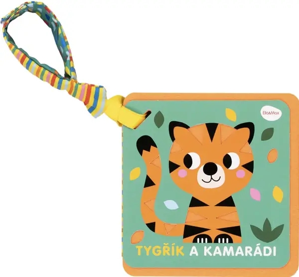 Knížka do kočárku - Tygřík a kamarádi - Deborah van de Leijgraaf