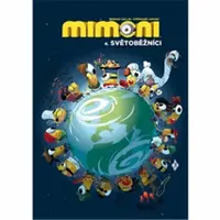 Mimoni 4 - Světoběžníci - Collin Renaud, Lapuss Stéphane